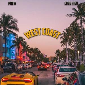 West Coast (feat. cobe high) (Explicit)
