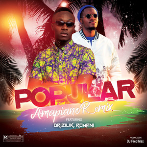 Popular (Amapiano Remix|Explicit)