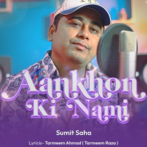 Aakhon Ki Nami