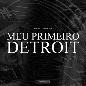 Meu Primeiro Detroit (Explicit)