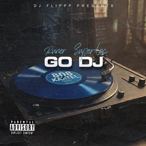 Go Dj (feat. Super Loc) (Explicit)