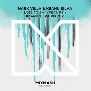 Lots To Say (remix|Keanu Silva VIP Original Mix)