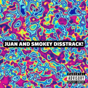 SMOKEY AND JUAN DISSTRACK! (Explicit)