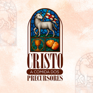 Cristo É a Comida dos Precursores