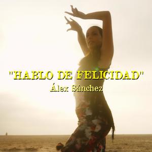 Hablo de felicidad