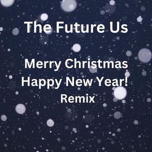 Merry Christmas Happy New Year! (Remix)