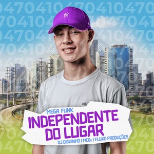 Mega Funk Independente do Lugar (Explicit)