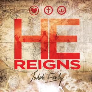 He Reigns