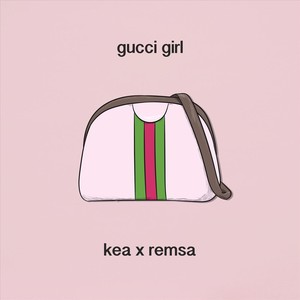 Gucci Girl (feat. Remsa) (Explicit)