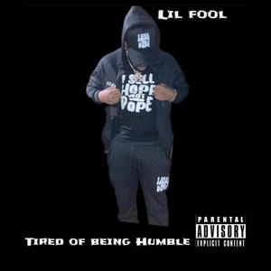 Tired Of Being Humble (Explicit)