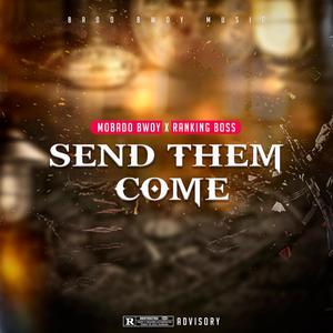 Send them come (feat. Ranking boss)
