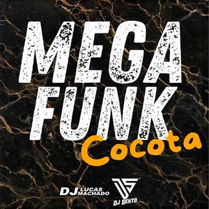 Mega Funk Cocota (Explicit)