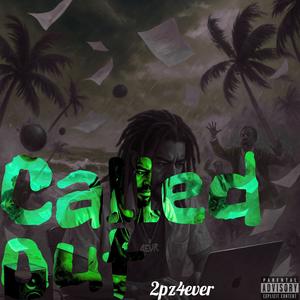 Called Out (Explicit)