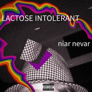 LACTOSE INTOLERANT (Explicit)