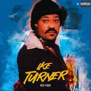 Ike Turner (Explicit)