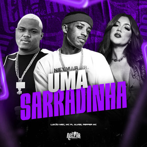 Uma Sarradinha (Explicit)