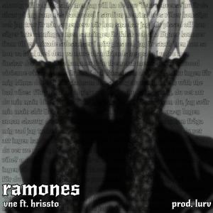 ramones(feat. HriSsto & lurv) (Explicit)