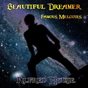 Beautiful Dreamer - Famous Melodies