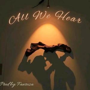 All We Hear (feat. Fanroza)