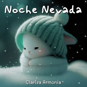 Noche Nevada (El Sueño del Conejito)