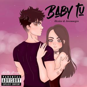 BABY TU (feat. jovennegro) [Explicit]