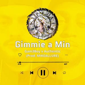 Gimmie A Min (Explicit)