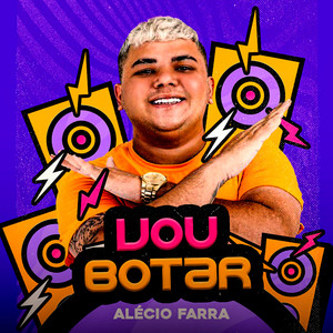 Vou Botar (Explicit)