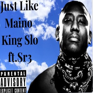 Just Like Maino (Explicit)