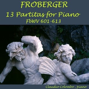 Froberger: 13 Partitas for piano, FbWV 601 - 613