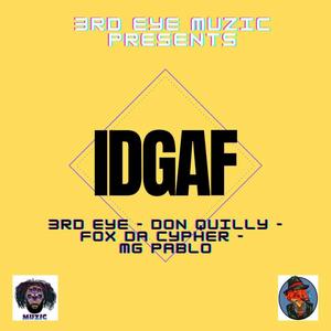 I.D.G.A.F (feat. Don Quilly, Fox Da Cypher & MG Pablo) [Explicit]