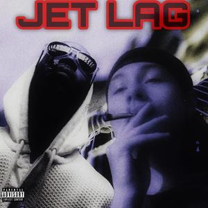 JET LAG (feat. Juicy J) [Explicit]