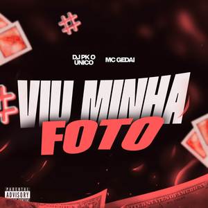 VIU MINHA FOTO (Explicit)