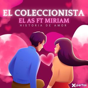 El Coleccionista (El As-Miriam) (feat. Xpertos Viral)