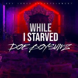 While I Starved (Explicit)