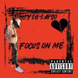 Focus On Me (Explicit)