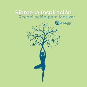 Siente la Inspiración: Recopilación para Motivar