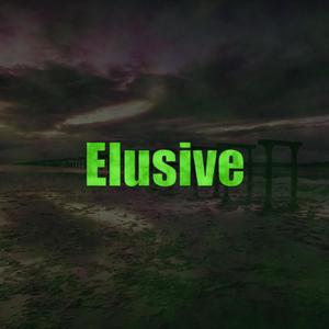 Elusive
