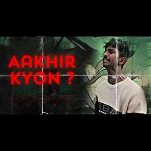 AAKHIR KYON ? (feat. AC Mark)