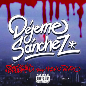 DÉJEME SÁNCHEZ (Explicit)