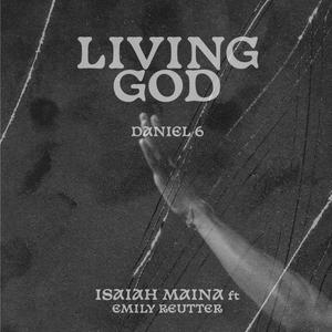 Living God (Daniel 6) (feat. Emily Reutter)