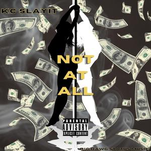 Not At All (Explicit)