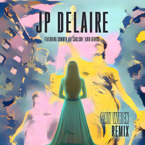 Say When (feat. Summer Lee Carlson & Khid Genius) (Remix)