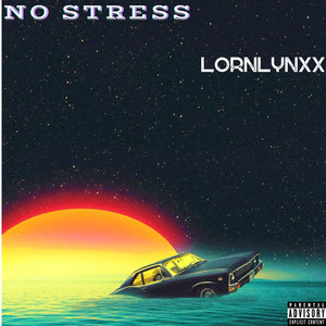 No Stress (Original) [Explicit]