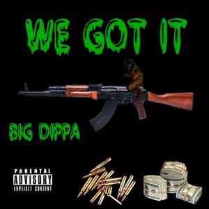 We Got It (Explicit)