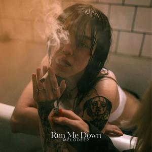 Run Me Down