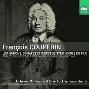 Couperin, F.: Music for Two Harpsichords, Vol. 2 (Buckley, J. Schwarz)