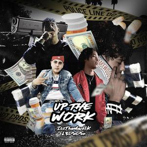 Up The Work (feat. L3DaDoN) [Explicit]