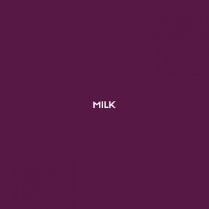 Milk (Explicit)