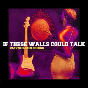 If These Walls Could Talk