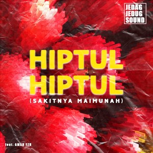 Hiptul Hiptul (Sakitnya Maimunah)